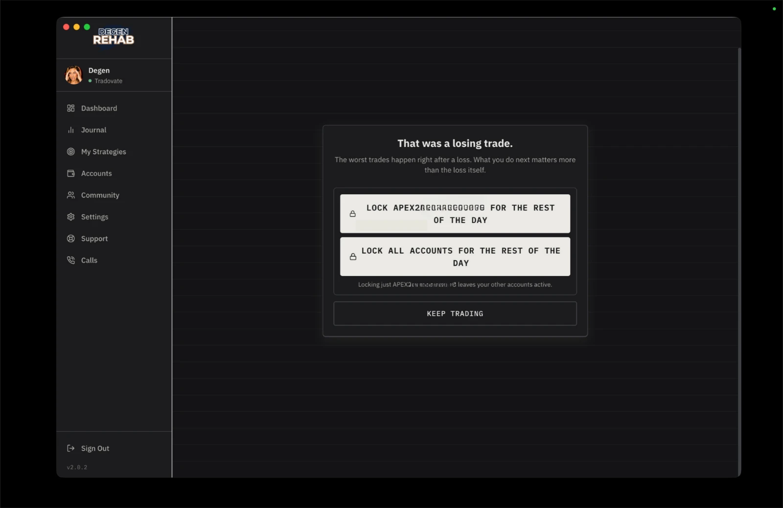 Degen Rehab screen after the cooldown with three choices: lock this account, lock all accounts, or keep trading