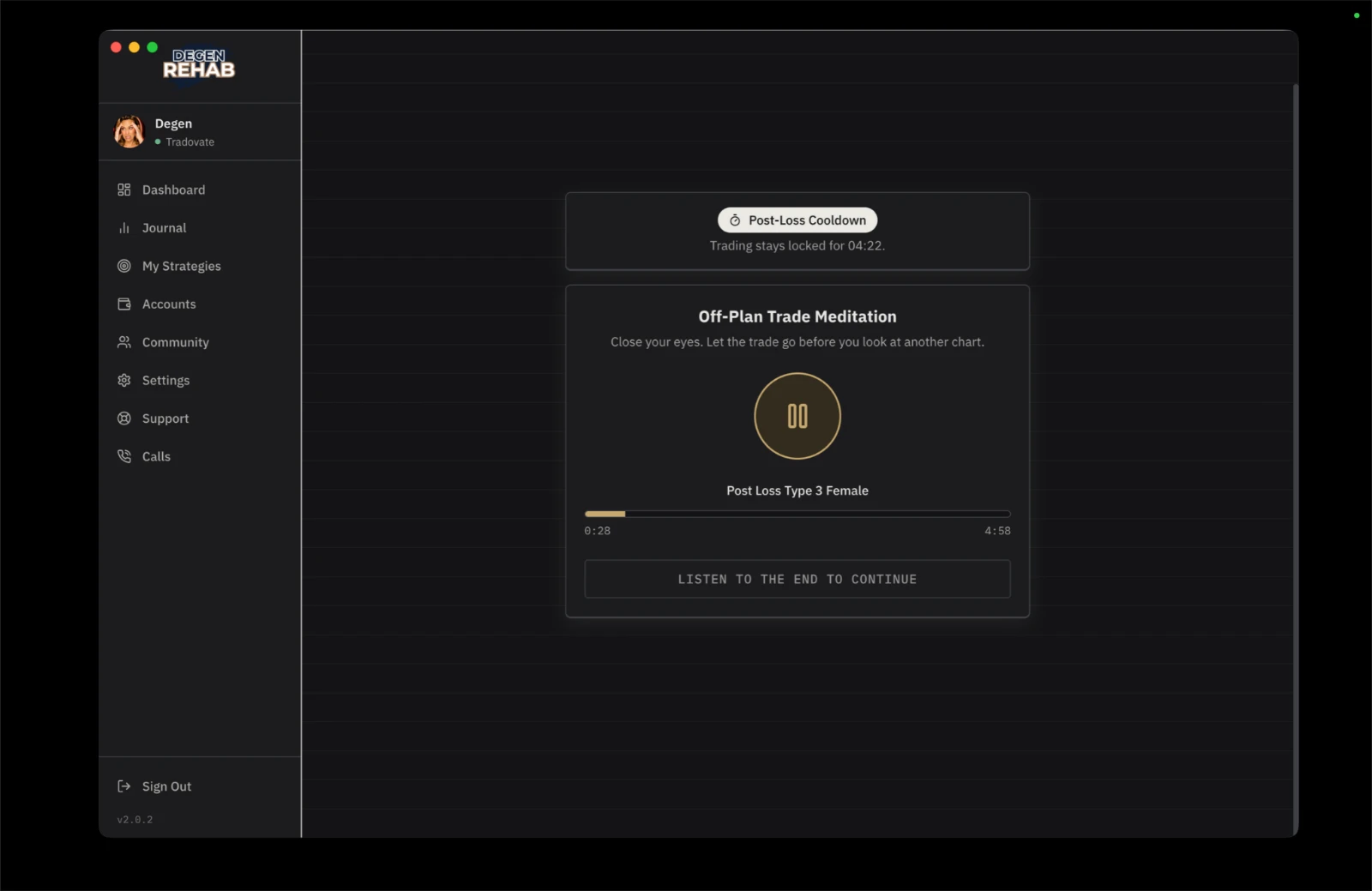 Degen Rehab cooldown screen: a guided meditation playing with trading locked for four minutes